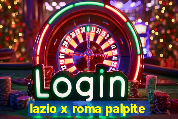 lazio x roma palpite